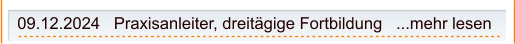 09.12.2024   Praxisanleiter, dreitägige Fortbildung   ...mehr lesen