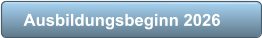 Ausbildungsbeginn 2026