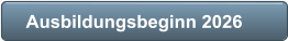 Ausbildungsbeginn 2026