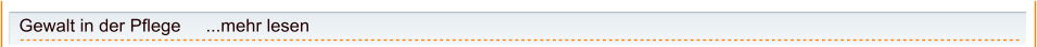Gewalt in der Pflege     ...mehr lesen