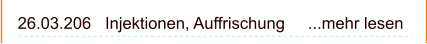 26.03.206   Injektionen, Auffrischung     ...mehr lesen