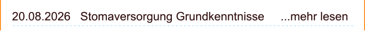 20.08.2026   Stomaversorgung Grundkenntnisse     ...mehr lesen