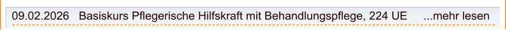 09.02.2026   Basiskurs Pflegerische Hilfskraft mit Behandlungspflege, 224 UE     ...mehr lesen