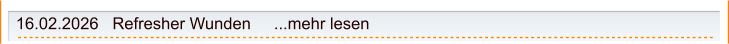 16.02.2026   Refresher Wunden     ...mehr lesen