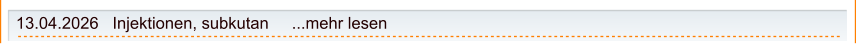 13.04.2026   Injektionen, subkutan     ...mehr lesen