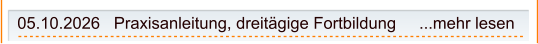 05.10.2026   Praxisanleitung, dreitägige Fortbildung     ...mehr lesen