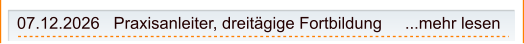 07.12.2026   Praxisanleiter, dreitägige Fortbildung     ...mehr lesen