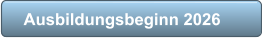 Ausbildungsbeginn 2026