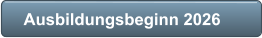 Ausbildungsbeginn 2026