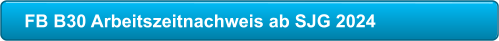 FB B30 Arbeitszeitnachweis ab SJG 2024